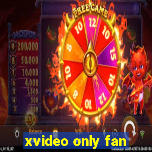 xvideo only fan